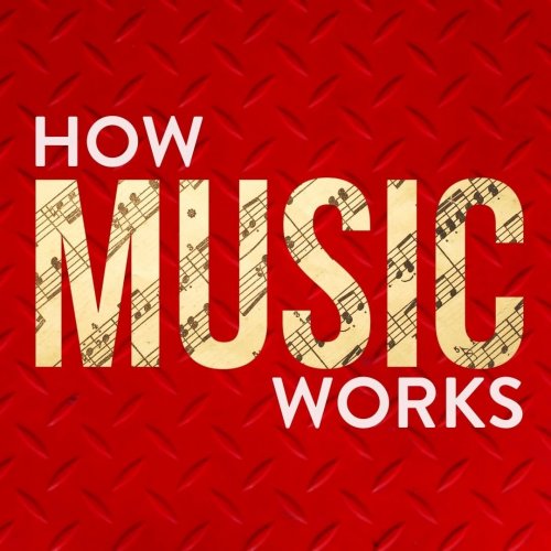 More information about "How Music Works"