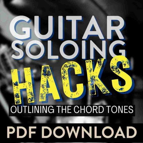 More information about "Guitar Soloing Hacks: Outlining Chord Tones"