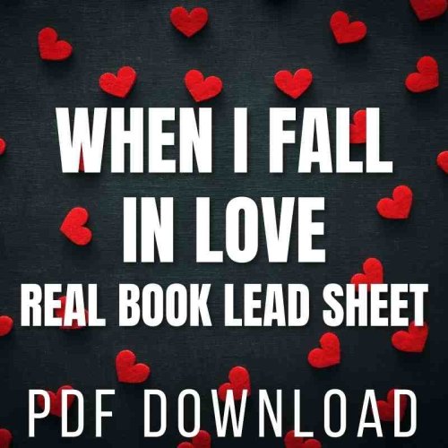 More information about "When I Fall In Love Real Book Lead Sheet"